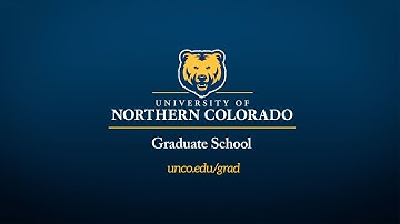 Take the Next Step: The Graduate School at the University of Northern Colorado