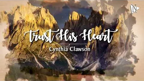 Trust His Heart  - Cynthia Clawson