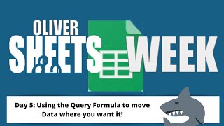 Oliver Google Sheets Week Day 5: How to use Query Formula in Google Sheets
