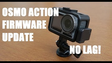 DJI Osmo Action Firmware Update 01.07.00 - Lag fixed! March 2020