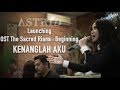AstriD | KEJADIAN ANEH Di Launching KENANGLAH AKU (OST The Sacred Riana : Beginning)