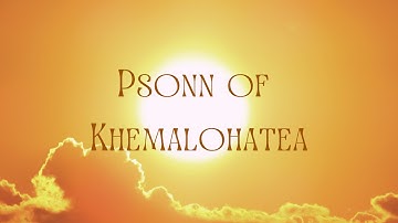 Psonn of Khemalohatea | MCEO Freedom Teachings
