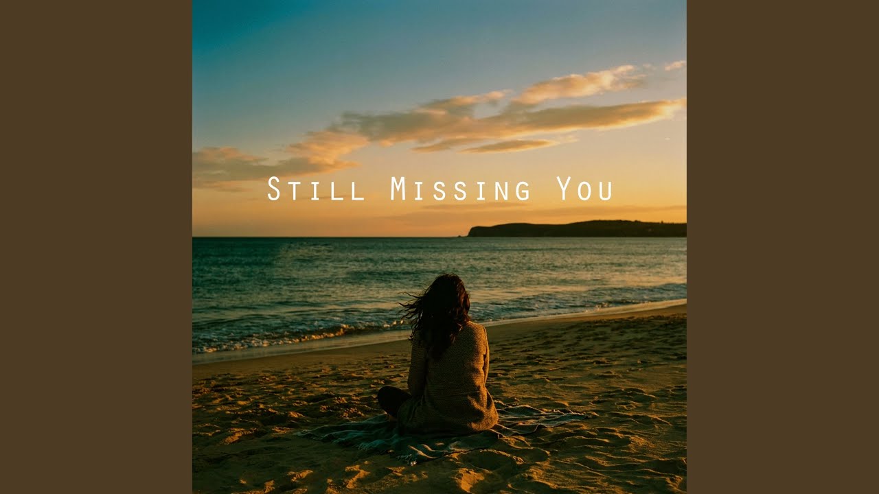 Watch Still Missing You on YouTube Watch Still Missing You on YouTube