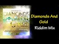 Diamonds And Gold Riddim Mix (2013)