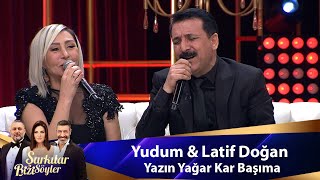 Yudum & Latif Doğan  - YAZIN YAĞAR KAR BAŞIMA Resimi