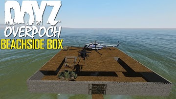 DayZ OverPoch: Part 82 - Beachside Box