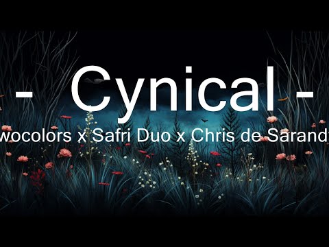 Twocolors X Safri Duo X Chris De Sarandy - Cynical | 30Mins - Feeling Your Music