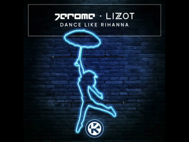 Jerome x LIZOT - Dance Like Rihanna (Official Audio)