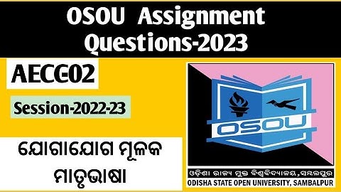AECC-02 Assignment Questions 2023#osou #knowledge_for_all #osou_exam #mod11