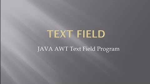 Java Program| Java AWT Text Field Program