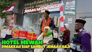 JEMAAH HAJI INDONESIA AKAN DISAMBUT PERHOTELAN MEWAH DI MAKKAH