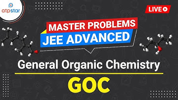 Master Problems JEE Advanced | Organic Chemistry | General Organic Chemistry (GOC) | Vineet khatri