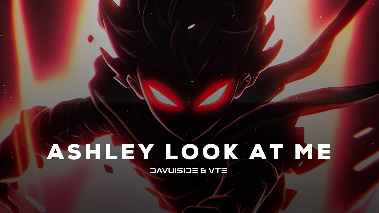 Regardez Davuiside & VTE - Ashley Look at Me (BR FUNK) sur YouTube
