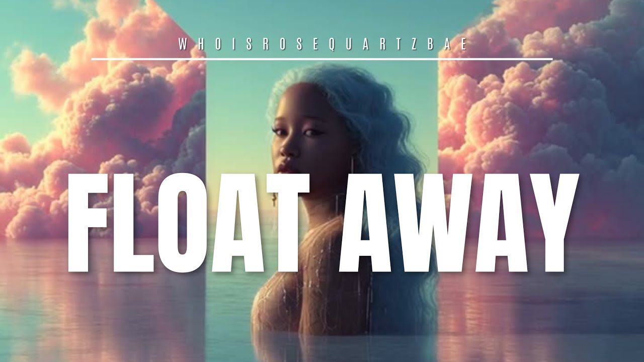Watch Float Away #WHOISROSEQUARTZBAE on YouTube Watch Float Away #WHOISROSEQUARTZBAE on YouTube