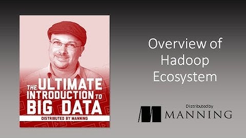 The Ultimate Introduction to Big Data: overview of the Hadoop ecosystem