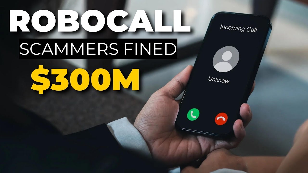 FCC issues Record Breaking $300 Million Fine for Robocall Company