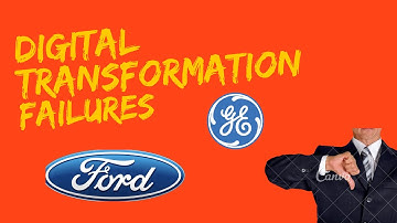 Digital Transformation Failures and Lessons Learned