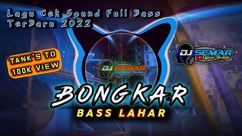 Thumbnail of BASS Auto LAHAR - BONGKAR || Lagu Cek Sound Terbaru 2022 versi Trap || ( jinggle Berkah 28 Audio )