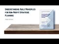 Understanding Agile Principles for Non-Profit Strategic Planning (2026 Audio Edition)