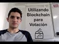 Blockchain para Votación - Ejemplo 1 de Aplicaciones de Blockchain