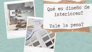 Qué es diseño de interiores? Vale la pena estudiar esta carrera?