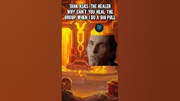 Tank asks the healer why can