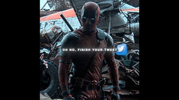 Finish Your Tweet || Deadpool Edit || N Sync - Bye Bye Bye