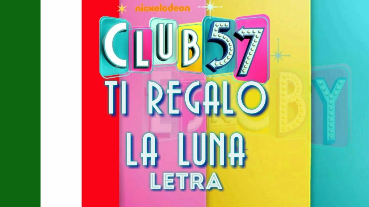 Ti Regalo la Luna | Letra | Lyric video - Club 57