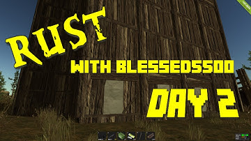 Rust Gameplay with Blessed5500 - Airdrop ! Day 2