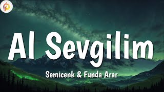 Semicenk Ft. Funda Arar ╸Al Sevgilim /