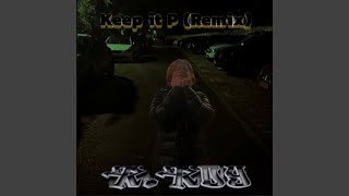 Keep it P (Remix)