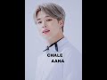 Chale Aana Jimin FMV Hindi Song Mix