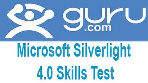 Guru.com Microsoft Silverlight 4.0 Skills Test Answers
