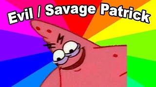 Evil And Savage Patrick Star Meme - The origin of the Malicious Patrick memes