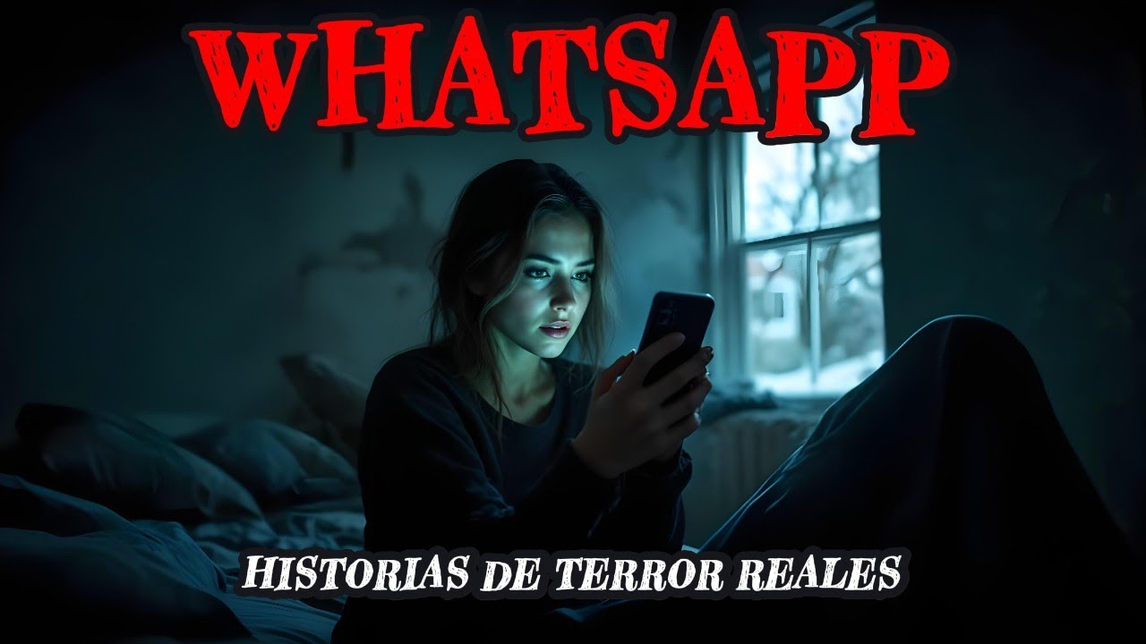 12 HISTORIAS de TERROR de WHATSAPP