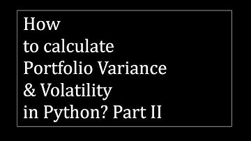 How to calculate portfolio variance & volatility in Python? Part II