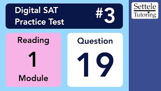 Digital SAT 3, Reading Module 1, Question 19 (grammar)