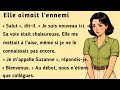 She Loved Enemy Improve Your French Learn French With This Simple Story B1 B2 