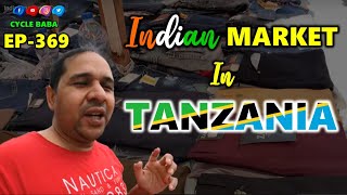 Indian market in Tanzania 🇹🇿 Ep.369