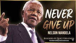 Nelson Mandela’s Ultimate Message: Rise Every Time You Fall – Inspirational Speech