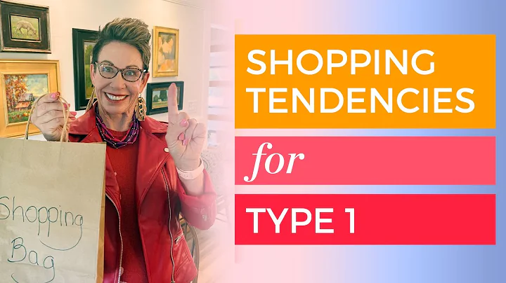 Shopping Tendencies for Type 1 Women | Carol Tuttle