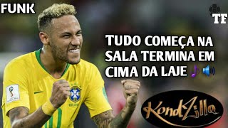 Neymar Jr- Tudo começa Na Sala Termina Em Cima da Laje (Funk)Hd