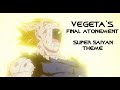 Vegetas final atonement w super saiyan vegeta theme 1080p uncropped