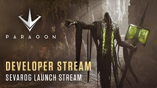 Paragon Developer Stream - Several Launch Stream