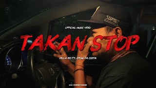 HUMBLE RAPP - TAKAN STOP|| HILLA RIO (OFFICIAL MUSIC VIDEO)