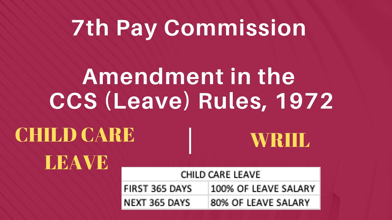 Child Care Leave 7th CPC Amendment in the CCS Leave Rules 1972 YouTube