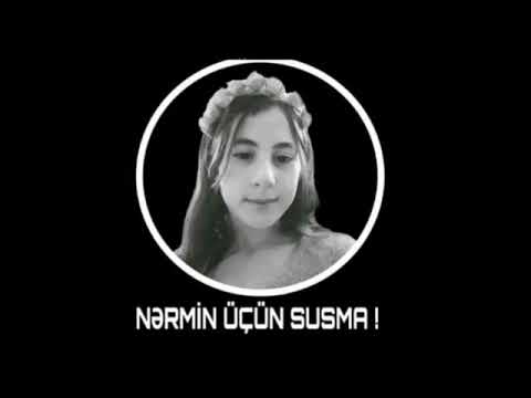 Nermin ucun susma💔