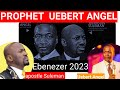 Prophet Uebert Angel & Apostle Suleman  Ebenezer 2023