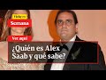 🔴  ¿Quién es Alex Saab y qué sabe? | Vicky en Semana