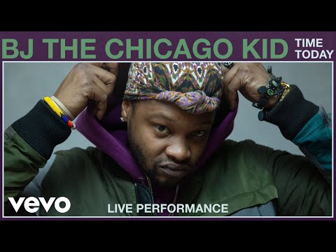 BJ The Chicago Kid Time Today Live Performance Vevo
